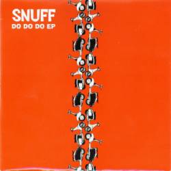 Snuff : Do Do Do EP